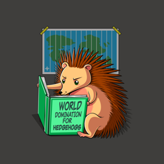 World Domination for Hedgehogs