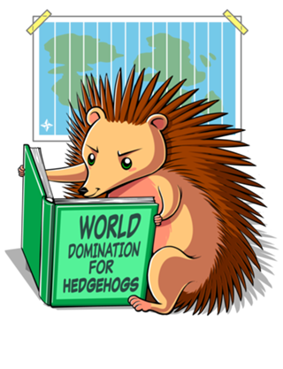 World Domination for Hedgehogs