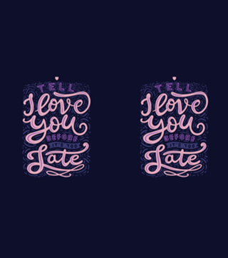Tell I Love You Before It's Too Late