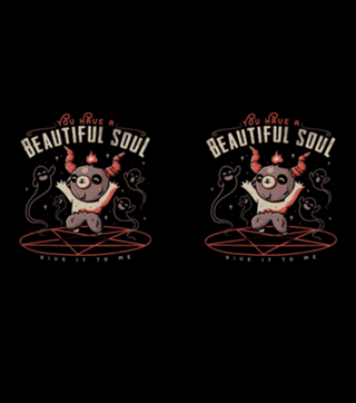 You Have a Beautiful Soul