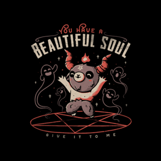You Have a Beautiful Soul