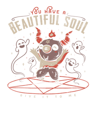 You Have a Beautiful Soul