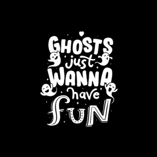 Ghosts just wanna have fun