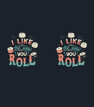 I Like The Way You Roll