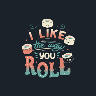 I Like The Way You Roll