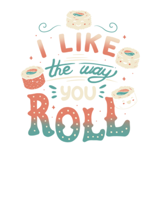 I Like The Way You Roll