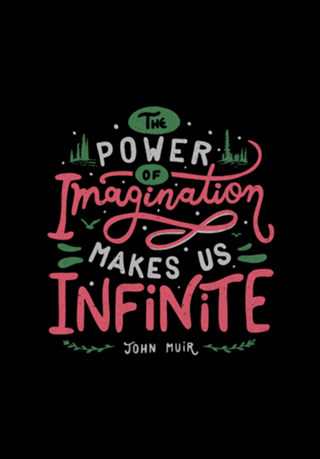 The power of imagination makes us infinite