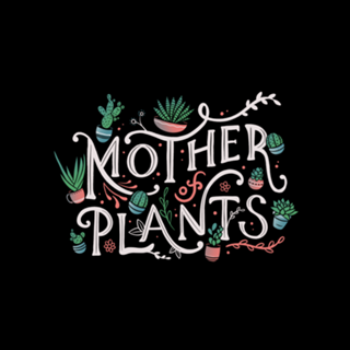 Mother of Plants