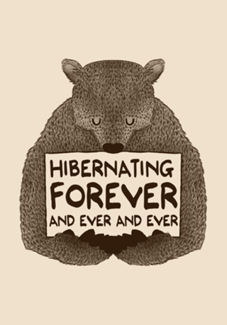 Hibernating Forever