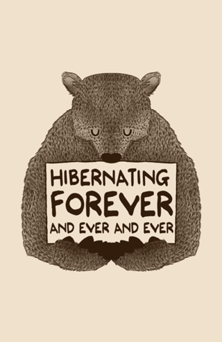 Hibernating Forever