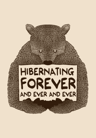 Hibernating Forever