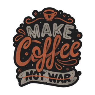 Make Coffee Not War