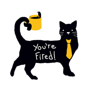 You're Fired