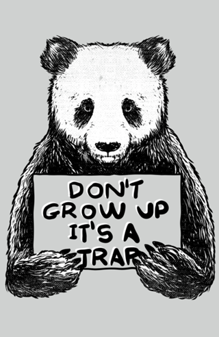 Don't Grow Up It's a Trap