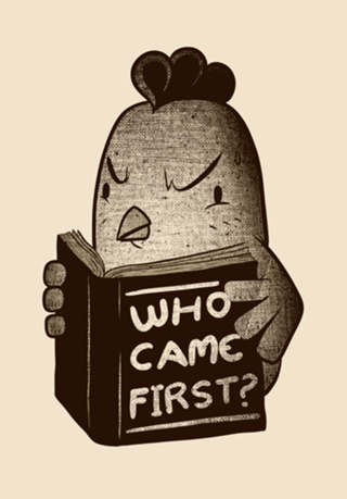 Chicken Who Came First