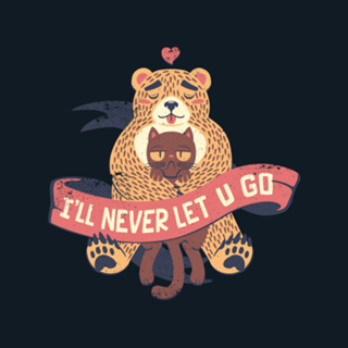 Ill Never Let You Go Bear Love Cat