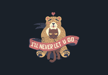 Ill Never Let You Go Bear Love Cat