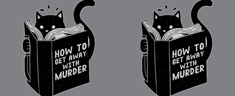 How to get away with murder
