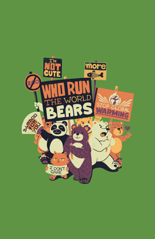 Who Run The World Bears