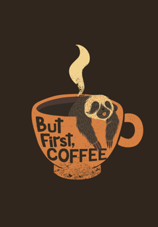But First Coffee