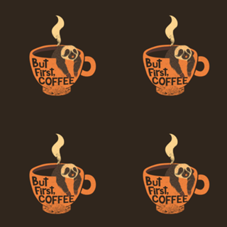But First Coffee