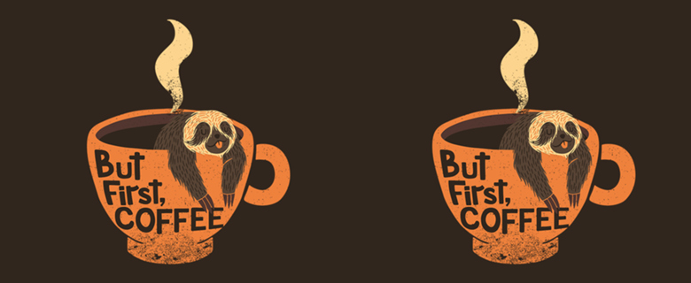 But First Coffee