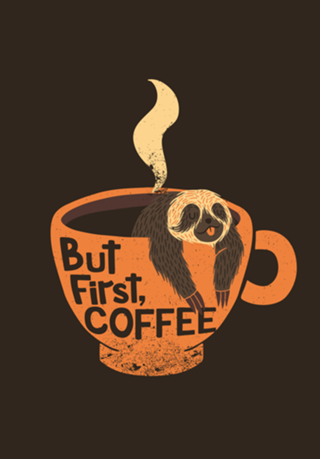But First Coffee