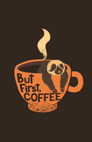 But First Coffee
