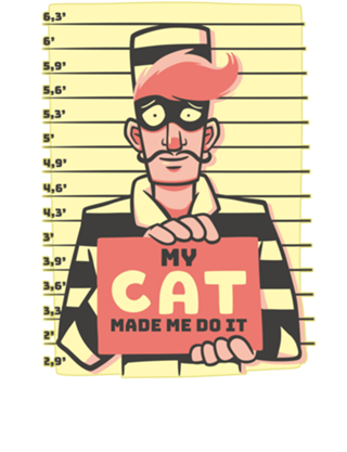 My Cat Made Me Do It