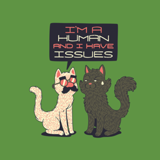 Im Human And I Have Issues