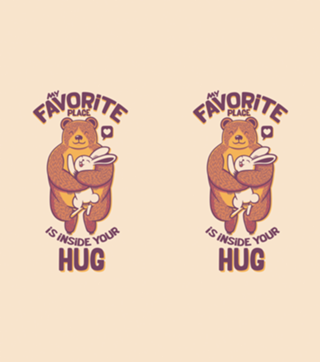 My Favorite Place Is Inside Your Hug