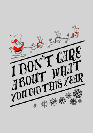 I dont care about what you did this year