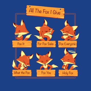All The Fox I Give