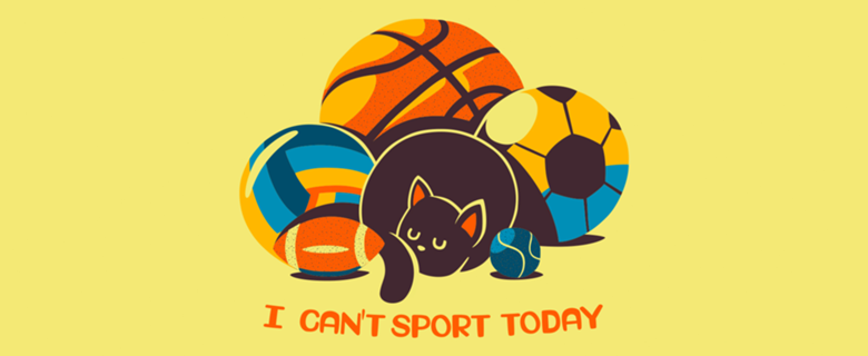 I Can't Sports Today