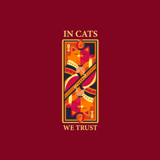 In Cats We Trust