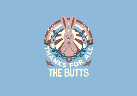 Thanks For All The Butts
