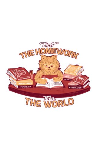 First the homework, then the world