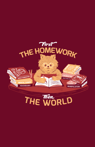 First the homework, then the world