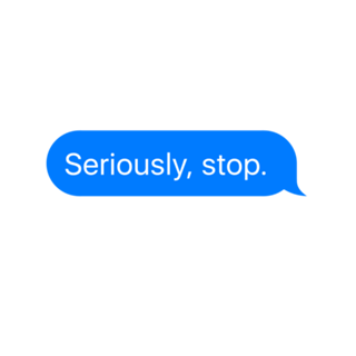 Seriously, stop