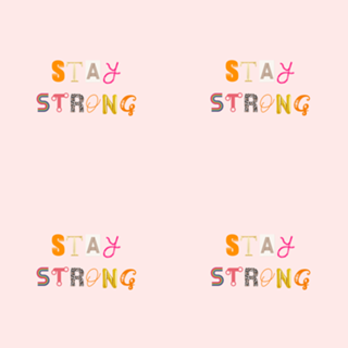 STAY STRONG