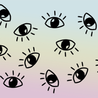 Eyes on you