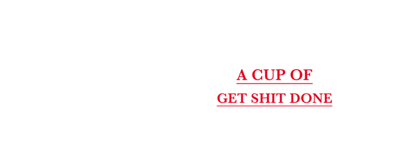 Get shit done