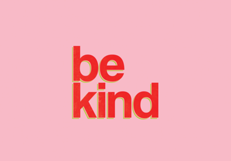 Be kind