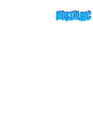 NOSTALGIC