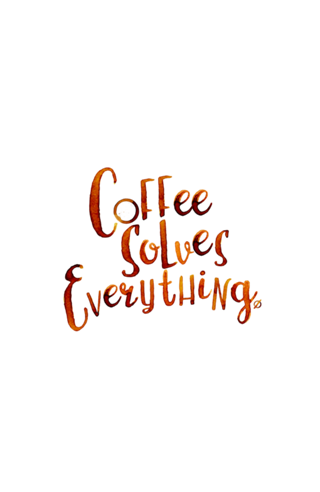 Coffee Solves Everything
