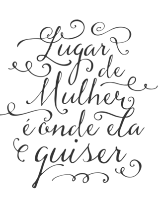 Lugar de mulher é onde ela quiser 2.0