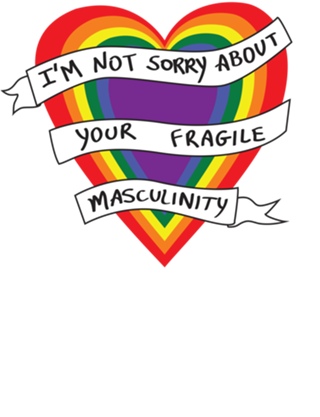 Fragile Masculinity Pride