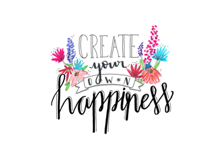 Create your own happiness