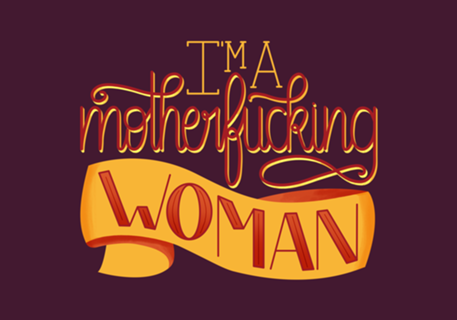 I'm a motherfucking woman