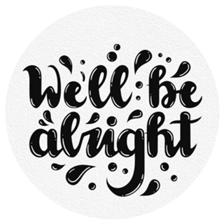 We'll be alright